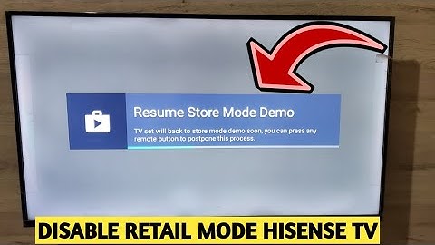 Resume Store Mode Demo /How to Turn Off Retail Mode Hisense Android Tv