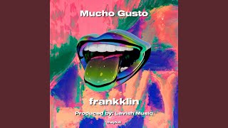 Mucho Gusto