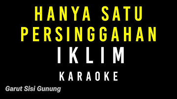 Hanya Satu Persinggahan Karaoke Version || Iklim
