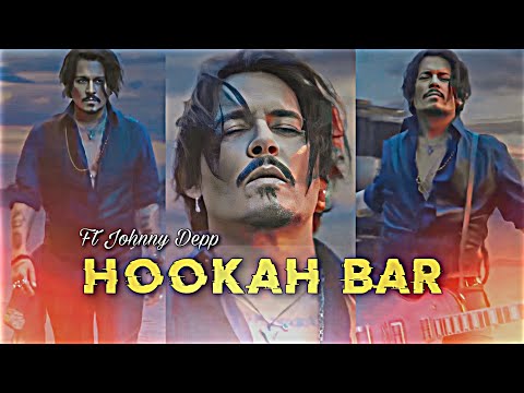 HOOKAHBAR X JOHNNY DEPP Edit | 4K WhatsApp Edit Status