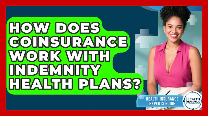How Does Coinsurance Work With Indemnity Health Plans? - Health Insurance Experts Guide