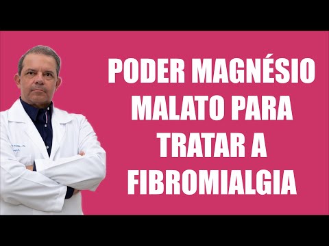 Revelado o poder do MAGNÉSIO MALATO para tratar a FIBROMIALGIA