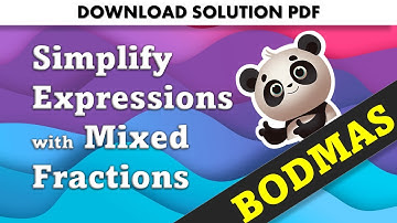 How to simplify Mixed Fraction Expression using BODMAS - Part 2