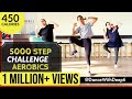 10000 step challenge  45mins aerobic workout