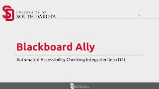 Blackboard Ally for D2L Faculty Presentation by the USD CTL