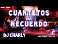 Cuartetos del Recuerdo dj Charly Edicion Retro cd 2 -Zanetti Mix-