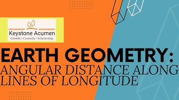 Angular Distance Along Lines of Longitude