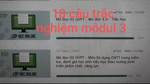 18 TRẮC NGHIỆM MODUL 3 MÔN SỬ DỤNG CNTT TRONG ĐÁNH GIÁ HỌC SINH TIỂU HỌC||BAHITV
