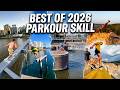 BEST PARKOUR SKILLS OF 2026 😱 | Extreme Free Running &amp; Crazy Stunts Compilation#parkour