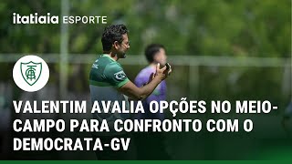 ESCALAÇÃO DO AMÉRICA: VALENTIM TEM DÚVIDAS NO MEIO-CAMPO PARA ENCARAR O DEMOCRATA-GV