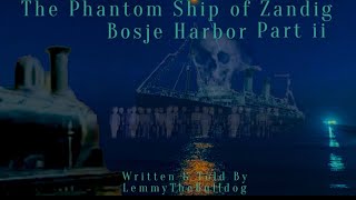 The Phantom Ship Of Zandig Bosje Harbor Part Ii Free To Adapt Thomas Horror Audio