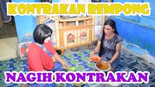 NAGIH KONTRAKAN || KONTRAKAN REMPONG EPISODE 93