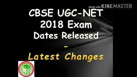 CBSE UGC NET 2018 - Important Dates & Changes, JRF age limit