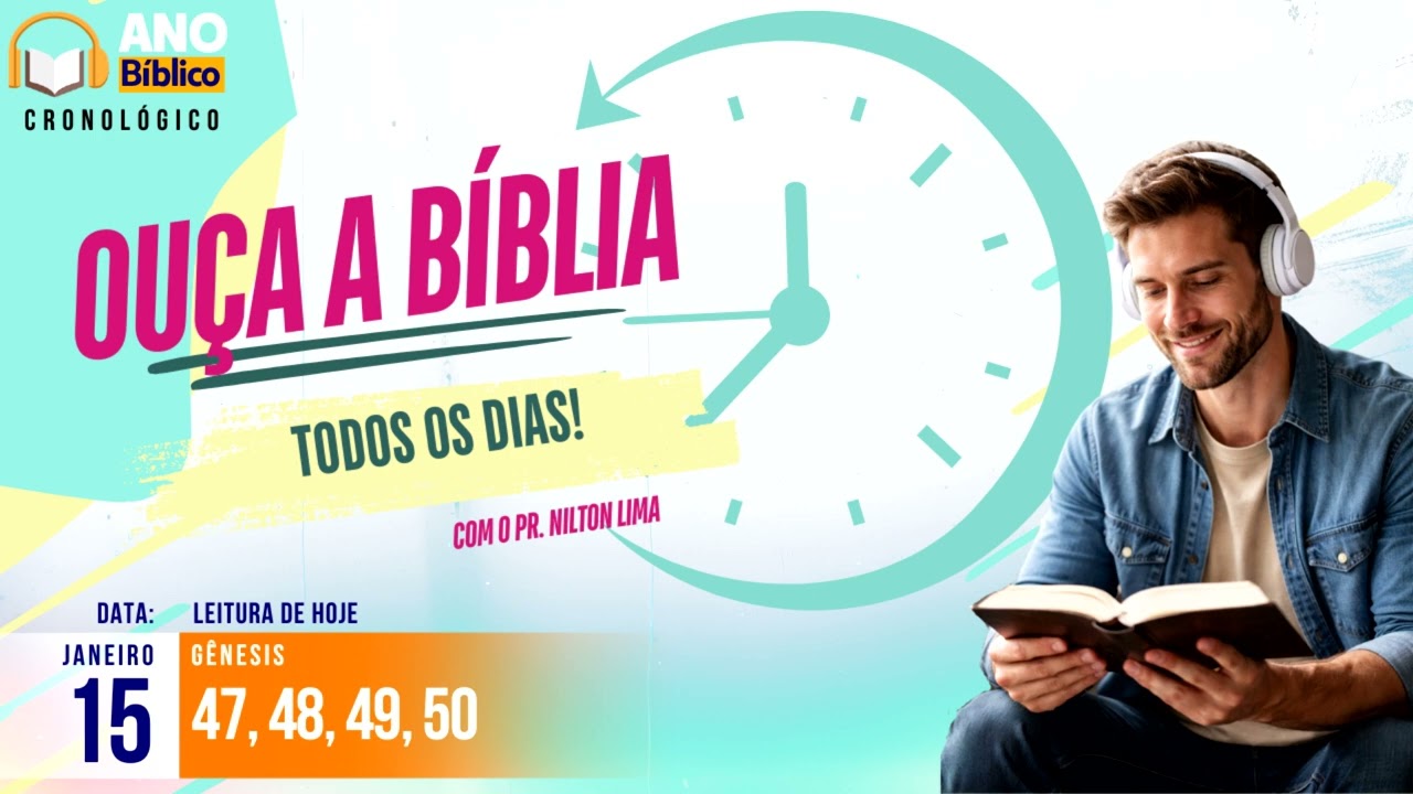 🎙 - Ano Bíblico⏱️(Cronológico) em áudio - 15 de Janeiro. Gênesis 47, 48, 49, 50.