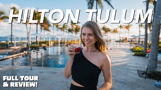 Hilton Tulum All-Inclusive Resort EVERYTHING You Need to Know by Kristin and Will 15,779 views 4 months ago 13 minutes, 10 seconds