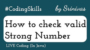 How to check valid Strong Number in Java | Coding Skills