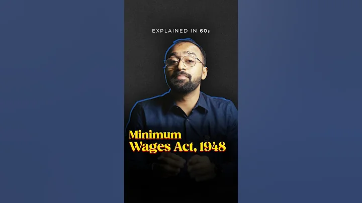 Explained in 60s : Minimum Wages Act, 1948 #LLAShorts 744 - DayDayNews