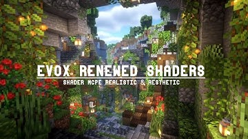 Top 1 Shader MCPE 1.18+ & 1.17 | EVOX RENEWED - Shader realistic | No lag Support Ram 2GB - 8GB