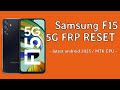 FRP Bypass &amp; Factory Reset Samsung F15 5G E156B Latest Security