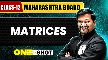 MATRICES IN 1 SHOT | Maths | Class12th | Maharashtra Board