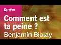 Comment est ta peine   benjamin biolay  karaoke version  karafun