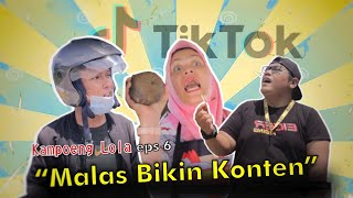 Malas Bikin Konten | Web Series Episode 6 #InternetNyaIndonesia