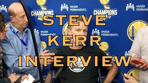 Entire STEVE KERR interview from practice in Oakland, day before 2018 WCF G3