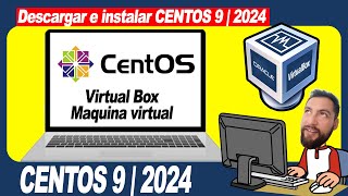 DESCARGAR E INSTALAR CENTOS 9 EN MAQUINA VIRTUAL | VIRTUALBOX | 2024