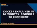 Docker Explained in 10 Minutes: Beginner to Confident
