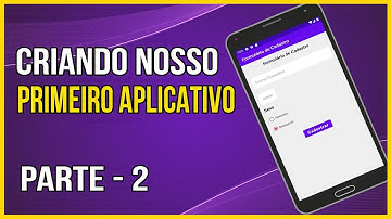 CRIANDO NOSSO PRIMEIRO APLICATIVO ANDROID - PARTE 2
