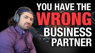 Top Signs You Have The Wrong Business Partner