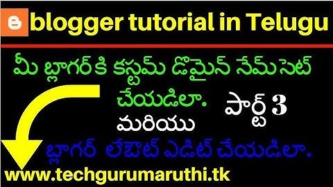 how to add custom domain name from blogger in Telugu|Blogger tutorial for beginners part 3 in telugu