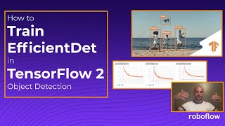How to Train EfficientDet in TensorFlow 2 Object Detection
