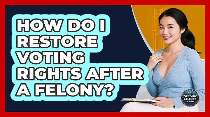 How Do I Restore Voting Rights After A Felony?