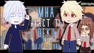 Boku no Hero (MHA) Reacts to Gojo Satoru || JJK & MHA REACT || GC || DEKU AS GOJO SATORU Full Part