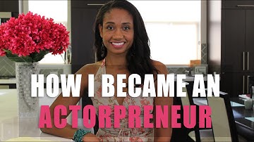 How I Became An Actorpreneur | Acting Resource Guru
