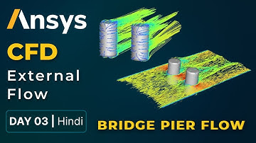 Bridge Pier External Flow Simulation | ANSYS CFD Tutorial (Hindi) | Day 03