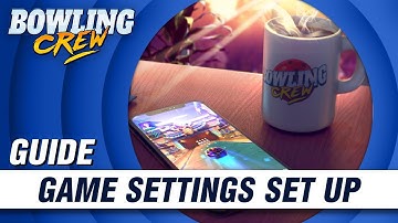 HOW TO: BOWLING CREW SETTINGS ⚙️