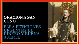 Oración A San Cono 👉 Para Peticiones Urgentes De Dinero Y Buena Suerte 🙏🙏🙏