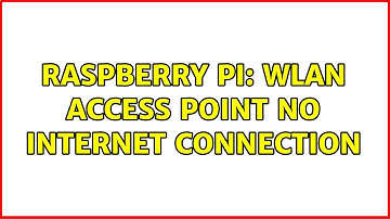 Raspberry Pi: WLAN access point no internet connection (3 Solutions!!)