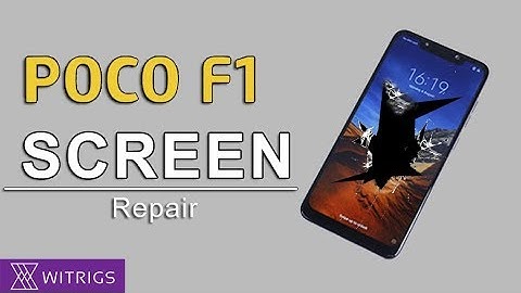 Xiaomi Pocophone F1 Screen Repair Guide