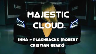 INNA - Flashbacks (Robert Cristian Remix) ( LYRICS IN DESCRIPTION ) | Majestic Cloud | Resimi