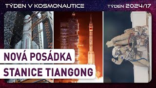 Týden v kosmonautice 2024/17 - Nová posádka stanice Tiangong