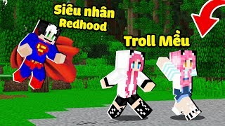 CHẾ TẠO THÀNH CÔNG BỘ ĐỒ CỦA SUPERMAN ĐỂ TROLL MỀU*NẾU REDHOOD SỞ HỮU SỨC MẠNH CỦA SUPERMAN