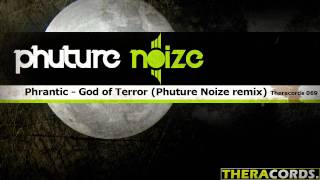 Phrantic - God of Terror (Phuture Noize remix)