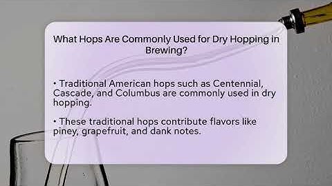 What Hops Are Commonly Used for Dry Hopping in Brewing? | The Pint Guy