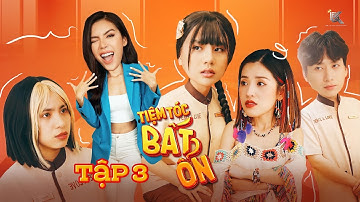 TIỆM TÓC BẤT ỔN - TẬP 3 | Duy Khánh, Puka, Minh Tú, Ngọc Phước, Phát La | Official