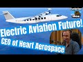 Electric Aviation Future, with CEO Heart Aerospace! #18