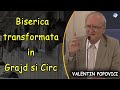Valentin Popovici - Biserica transformata in Grajd si Circ - Marturie Extraordinara