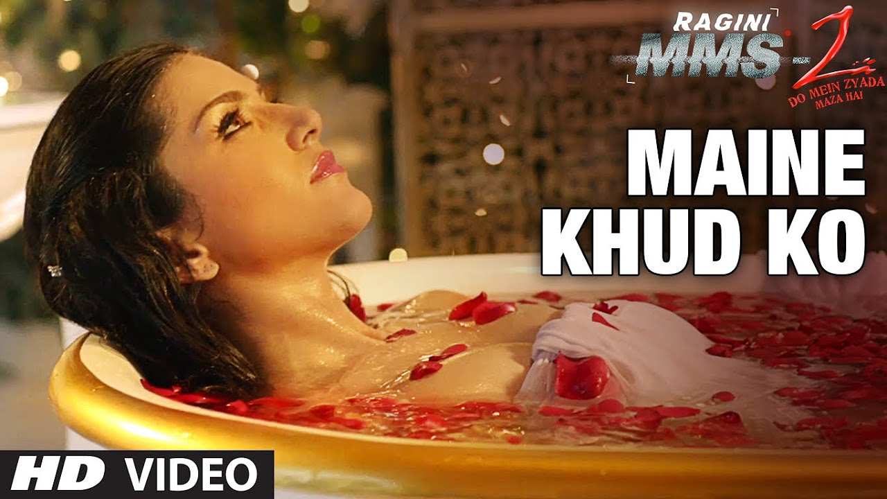 Maine Khud Ko Ragini MMS 2 Video Song  Sunny Leone  Mustafa Zahid